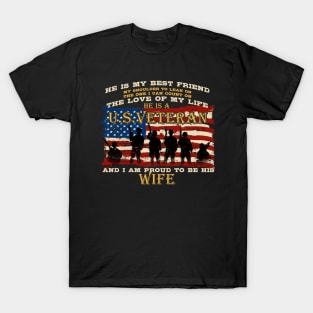 Independence Day Gifts He Is A U.S. Veteran And I'M Proud To Be His Wife T-Shirt